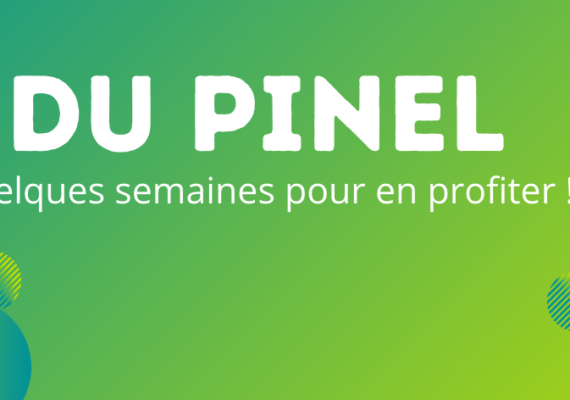 Dispositif Pinel : encore quelques semaines pour en profiter !