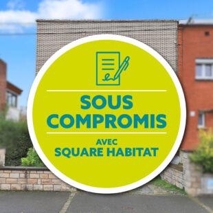 SOUS COMPROMIS AVEC SQUARE HABITAT  Sous compromis 